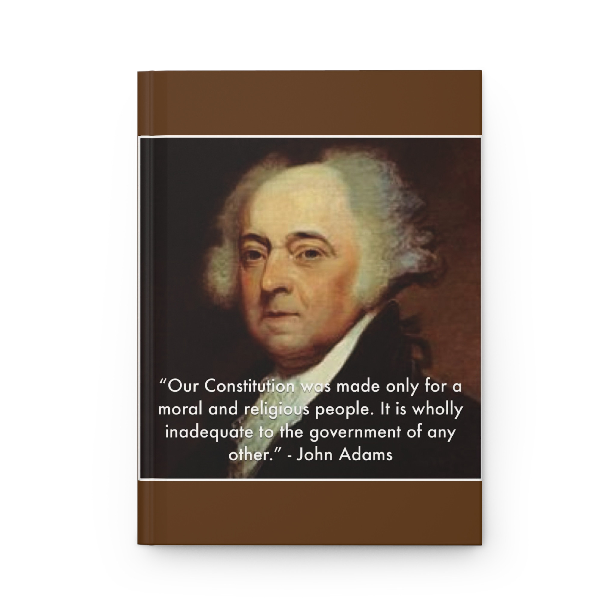 Hardcover Journal - John Adams Quote & Constitution Seal Design